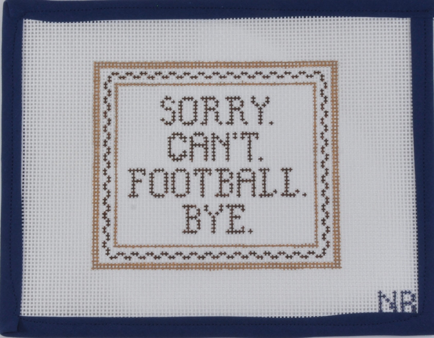 Sorry. Can't. Football. Bye.